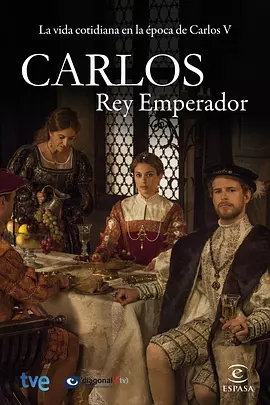 Carlos, Rey Emperador Season 1海报