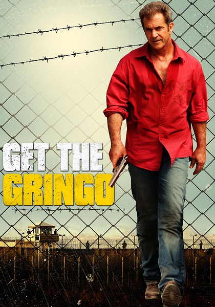狱中无人(港) / 我如何度过暑假 / Get the Gringo海报