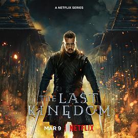 最后的王国,孤国春秋 第五季 The Last Kingdom Season 5海报
