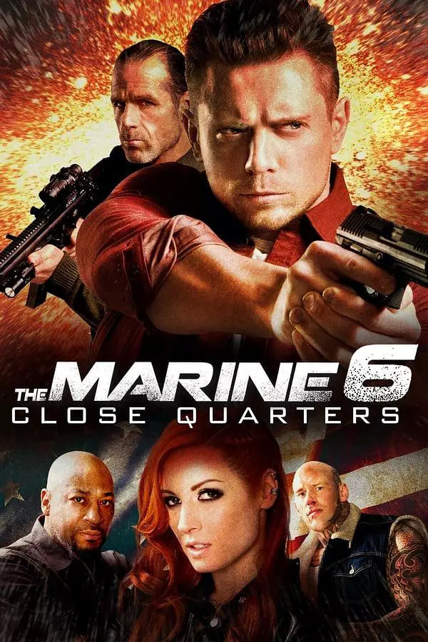 The Marine 6: Close Quarters / 海军陆战队员6海报