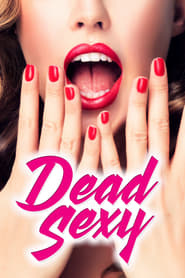 dead sexy海报